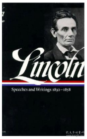 Abraham Lincoln: Speeches and Writings Vol. 1 1832-1858 林肯：演讲与写作卷一：1832-1858 英文原版