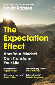 The Expectation Effect: How Your Mindset Can Transform Your Life，期望效应，英文原版