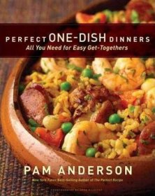 Perfect One-Dish Dinners : All You Need for Easy Get-Togethers完美一人餐，英文原版