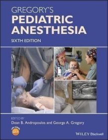 预订 Gregory's Pediatric Anesthesia 儿科麻醉学，第6版，英文原版