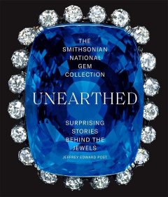 预订 The Smithsonian National Gem Collection―Unearthed: Surprising Stories Behind the Jewels，英文原版