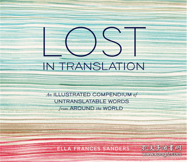 Lost in Translation：An Illustrated Compendium of Untranslatable Words from Around the World