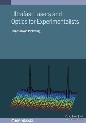 预订 Ultrafast Lasers and Optics for Experimentalists 超快激光器与光学，英文原版