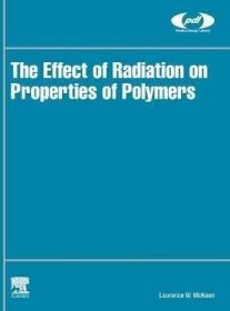 预订 The Effect of Radiation on Properties of Polymers 辐射对聚合物性能的影响，英文原版
