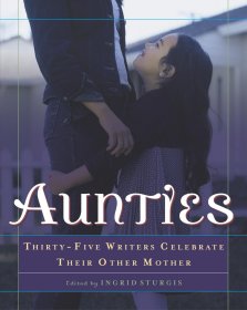 Aunties: Thirty-Five Writers Celebrate Their Other Mother婶婶：35位作家笔下—另一种身份的母亲，英文原版