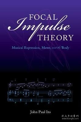 预订 Focal Impulse Theory : Musical Expression  Meter  and the Body，英文原版