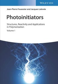 预订 Photoinitiators: Structures  Reactivity and Applications in Polymerization光引发剂，英文原版