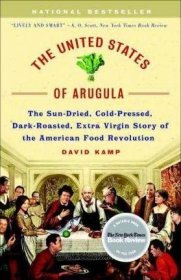 The United States of Arugula：The Sun Dried  Cold Pressed  Dark Roasted  Extra Virgin Story of the American Food Revolution芝麻菜合众国：美国食品进化史，纽约时报书评年度图书，英文原版