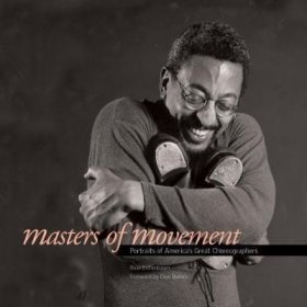 Masters of Movement : Portraits of America's Great Choreographers美国顶级编舞家的故事，英文原版