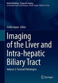 预订 Imaging of the Liver and Intra-hepatic Biliary Tract : Volume 2: Tumoral Pathologies肝脏与肝内胆道成像：第2卷，肿瘤病理学，英文原版