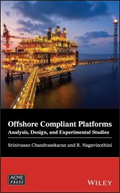 Offshore Compliant Platforms: Analysis  Design  and Experimental Studies，英文原版