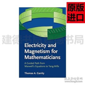 Electricity and Magnetism for Mathematicians 数学专业如何学电与磁 托马斯·A.加里蒂