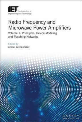 预订 Radio Frequency and Microwave Power Amplifiers: Volume 1 : Principles  Device Modeling and Matching Networks，射频与微波功率放大器：第1卷，英文原版