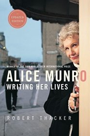 Alice Munro: Writing Her Lives，诺贝尔文学奖得主、艾丽丝·门罗的故事，英文原版