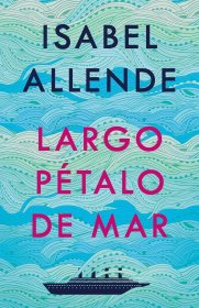 Largo Pétalo de Mar / A Long Petal of the Sea，一叶方舟，2010年智利国家文学奖得主、伊莎贝尔?阿连德作品，西班牙语原版