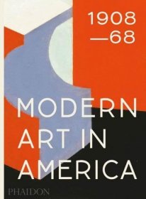 Modern Art in America 1908-68美国的现代艺术，英文原版