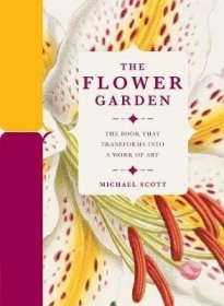 The Flower Garden : The Book that Transforms into a Work of Art卡尔顿百科系列：花卉，英文原版