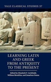 预订 Learning Latin and Greek from Antiquity to the Present