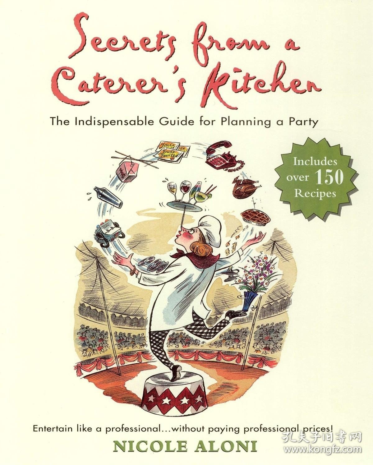 Secrets from a Caterer's Kitchen: The Indispensable Guide for Planning a Party，英文原版