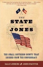 The State of Jones : The Small Southern County that Seceded from the Confederacy琼斯的自由国度，英文原版