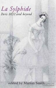 预订 La Sylphide : 1832 and Beyond 二幕芭蕾舞剧《仙女》，英文原版