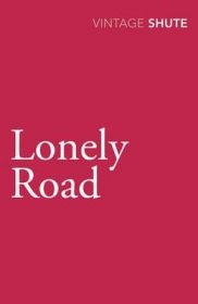 Lonely Road孤独之路，英国作家内维尔?舒特作品，英文原版