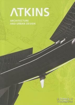 ATKINS Architecture and Urban Design阿特金 建筑和城市设计