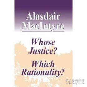 谁的正义 谁的理性 Whose Justice Which Rationality 英文原版  大师 经典 哲学