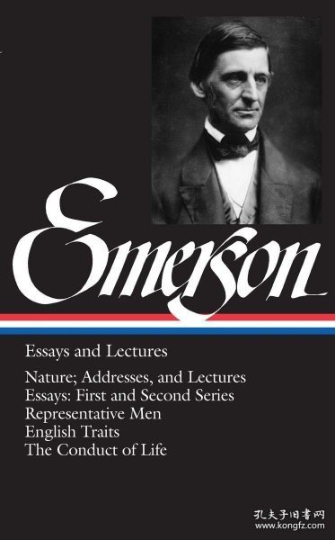 Emerson：Essays and Lectures: Nature: Addresses and Lectures / Essays: First and Second Series / Representative Men / English Traits / The Conduct of Life