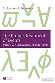 事件的妥善处理 The Proper Treatment Of Events 英文原版 Michiel van Lambalgen Wiley