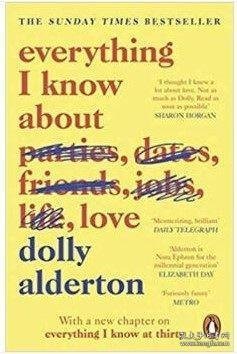 Dolly Alderton 2018我所知道关于爱的每件事  国家图书传记类得奖作者 英文原版 Everything I Know About Love