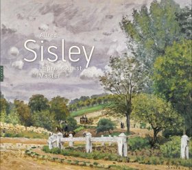 Alfred Sisley – Impressionist Master，法国画家、阿尔弗莱德·西斯莱：印象派大师，英文原版