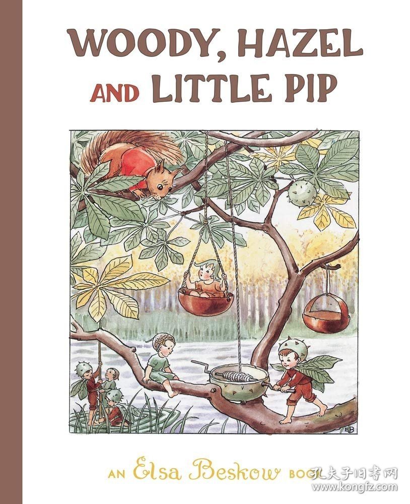 Woody  Hazel and Little Pip，瑞典插画家、艾莎·贝斯蔻作品，英文原版