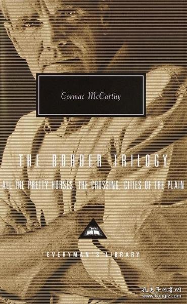 The Border Trilogy：All the Pretty Horses, the Crossing, Cities of the Plain