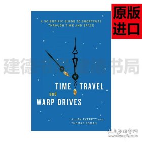 英文原版 Time Travel and Warp Drives 时间旅行与曲速引擎 快速穿越时空的科学指南 艾伦·埃弗莱特 英文版 进口英语原版书籍