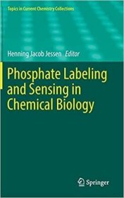 预订 Phosphate Labeling and Sensing in Chemical Biology，英文原版