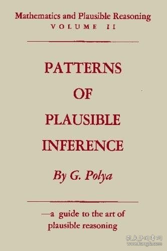 Mathematics and Plausible Reasoning：Vol. II: Patterns of Plausible Inference