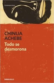 预订 Todo se desmorona 瓦解，尼日利亚作家、阿契贝作品，西班牙语原版