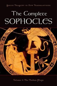 The Complete Sophocles: Volume 1: The Theban Plays