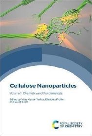 预订 Cellulose Nanoparticles : Volume 1: Chemistry and Fundamentals 纤维素纳米颗粒，第1卷：化学与基础，英文原版
