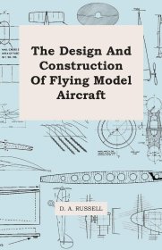 The Design and Construction of Flying Model Aircraft，英文原版