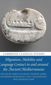 预订 Migration  Mobility and Language Contact in and around the Ancient Mediterranean