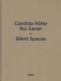 Candida Hofer / Rui Xavier : Silent Spaces德国当代摄影家康迪达?赫弗/葡萄牙导演鲁伊?塞维尔：静寂空间，英文原版