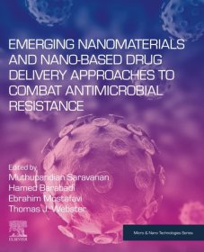 预订 Emerging Nanomaterials and Nano-based Drug Delivery Approaches to Combat Antimicrobial Resistance，英文原版