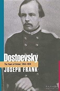 Dostoevsky：The Years of Ordeal, 1850-1859