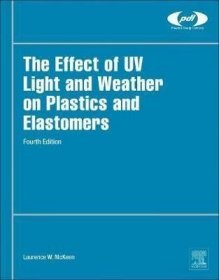预订 The Effect of UV Light and Weather on Plastics and Elastomers 紫外光和天气对塑料和弹性体的影响，第4版，英文原版