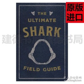 The Ultimate Shark Field Guide 终极鲨鱼指南 洋探险家手册 插图版 皮革装