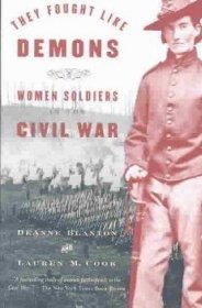 They Fought Like Demons : Women Soldiers of the American Civil War像恶魔一样战斗：美国内战史上被忽略的女兵，英文原版