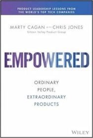 Empowered: Ordinary People  Extraordinary Products，英文原版