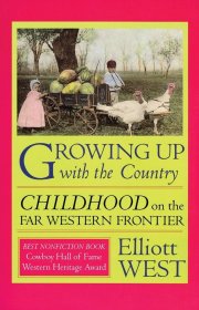预订 Growing Up with the Country: Childhood on the Far Western Frontier，英文原版